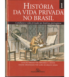 História da Vida Privada no Brasil (volume 1)