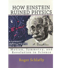 How Einstein Ruined Physics
