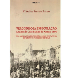 Vergonhosa Especulação Análise do Caso Basílio de Moraes 1896