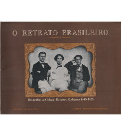 O Retrato Brasileiro- Fotografias da Coleção Francisco Rodrigues