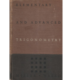 Elementary and Advanced Trigonometry