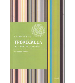 O Livro do Disco Tropicália Ou Panis et Circencis