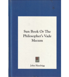 Sun Book Or the Philosophers Vade Mecum/ Fac-simile