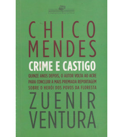 Chico Mendes Crime e Castigo