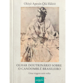 Olhar Doutrinário Sobre o Candomblé Brasileiro/ Autografado pelo Autor
