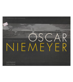 A Doce Revolução de Oscar Niemeyer