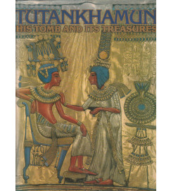 Tutank Hamun: His Tomb and Its Treasures