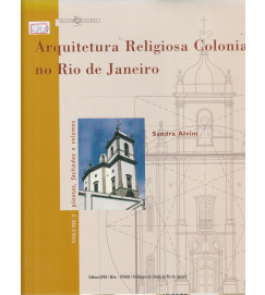 Arquitetura Religiosa Colonial no Rio de Janeiro Volume 2