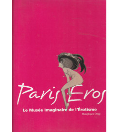 Paris Eros Le Musée Imaginaire de L érotisme