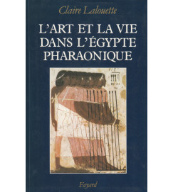 L Art et La Vie Dans L Égypte Pharaonique