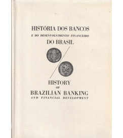 História dos Bancos e do Desenvolvimento Financeiro do Brasil