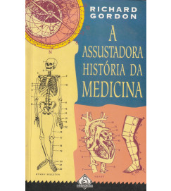 A Assustadora História da Medicina