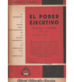 El Poder Ejecutivo Funcion y Poderes 1787- 1957