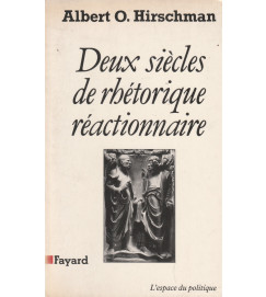 Deux Siècles de Rhétorique Réactionnaire