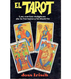 El Tarot las Cartas Magicas de La Fortuna y La Muerte - Joss Irisch