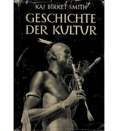 Geschichte Der Kultur - Kaj Birket Smith