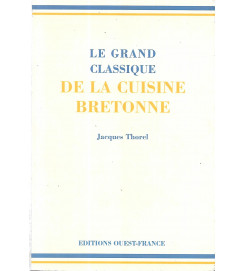 Le Grand Classique de la Cuisine Bretonne - Jacques Thorel 
