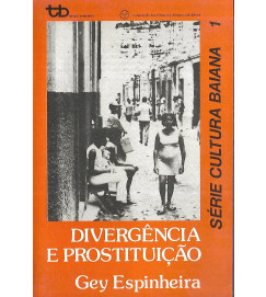 Divergência e Prostituição - Série Cultura Baiana 1 ( Tempo Brasileiro )