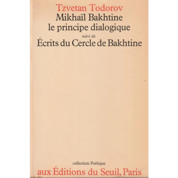 Mikhail Bakhtine - Le Principe Dialoguique