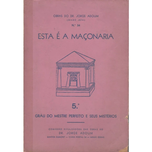 Esta é a Maçonaria - 5º Grau do Mestre Perfeito e Seus Mistérios