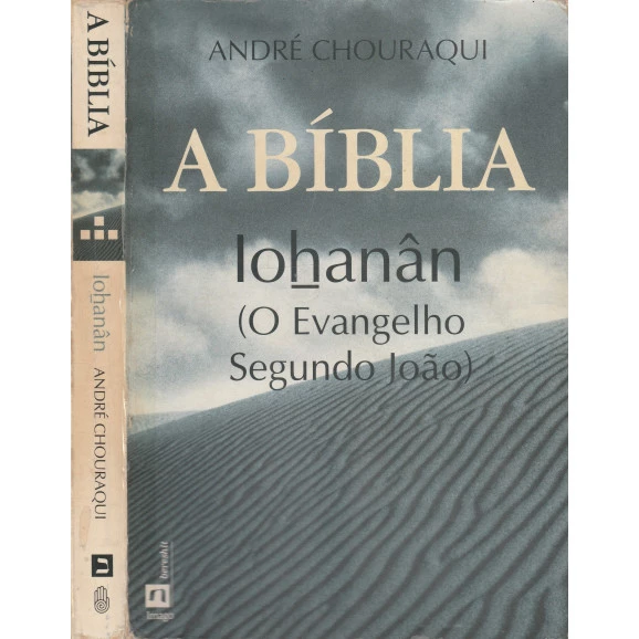 A Bíblia - Iohanân (o Evangelho Segundo João)