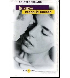 Le Sexe Mène Le Monde - Colette Chiland