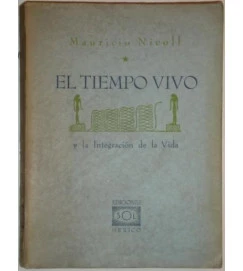 El Tiempo Vivo y La Integracion de La Vida -  Mauricio Nicoll