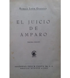 El Juicio de Amparo - Romeo Leon Orantes