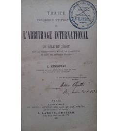 Traite Theorique et Pratique de L Arbitrage International - A. Merignhac