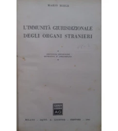 Limmunita Giurisdizionale Degli Organi Stranieri - Mario Miele