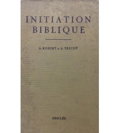 Initiation Biblique A. Robert ; A. Tricot