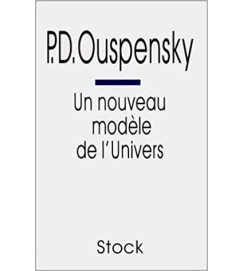 Un Nouveau Modele de Lunivers - P D Ouspensky