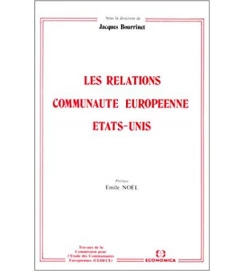 Les Relations Communaute Europeenne Etats Unis - Jacques Bourrinet