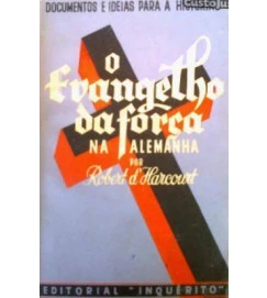 O Evangelho da Força na Alemanha - Robert D'harcourt