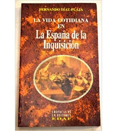 La Vida Cotidiana En La España de La Inquisición - Fernando Diaz Plaja