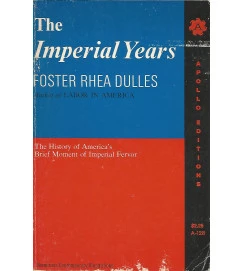 The Imperial Years - Foster Rhea Dulles
