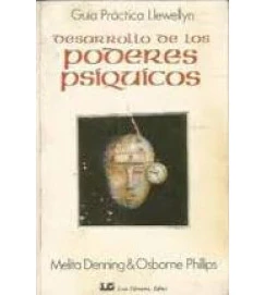 Desarrollo de los Poderes Psiquicos - Melita Denning e Osborne Phillips