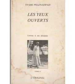 Les Yeux Ouvres  (lettres à Ses Disciples Tome 2)