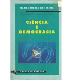 Ciência e Democracia - Maria Eduarda Gonçalves