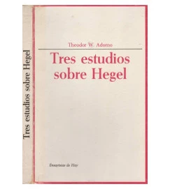 Tres Estudios Sobre Hegel