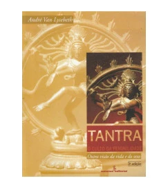 Tantra - o Culto da Feminilidade (outra Visão da Vida e do Sexo)