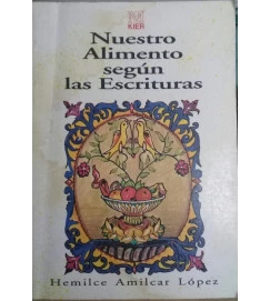 Nuestro Alimento Seguin las Escrituras - Helmice Amilcar Lopez