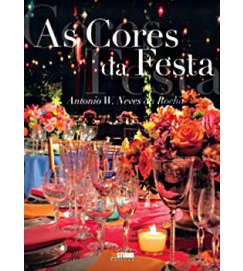 As Cores da Festa - Antonio W. Neves da Rocha
