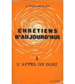 Chretiens Daujourd Hui - J. Dankelman
