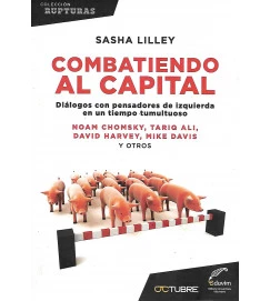 Combatiendo al Capital - Sasha Lilley