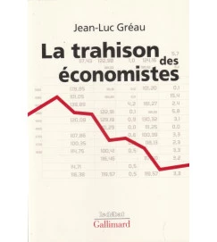 La Trahison des Economistes