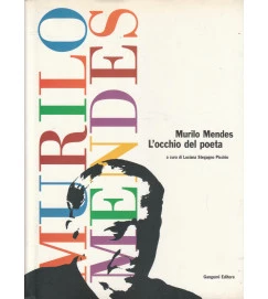 Murilo Mendes - Locchio del Poeta
