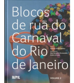 Blocos de Rua do Carnaval do Rio de Janeiro Volume 02