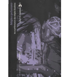 Religião e Performace Ou as Performaces das Religiões Brasileiras