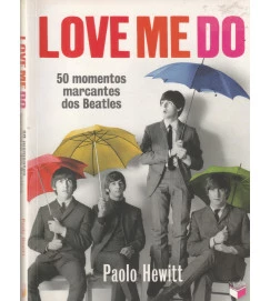 Love Me do - 50 Momentos Marcantes dos Beatles